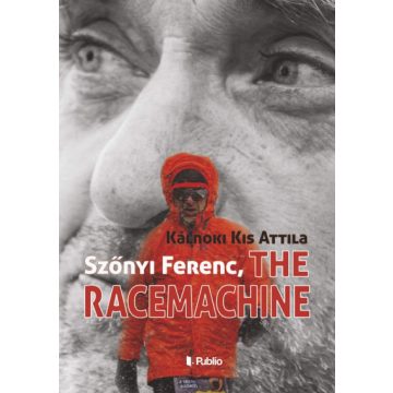 Kálnoki Kis Attila - Szőnyi Ferenc, The Racemachine