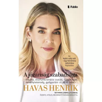   Havas Henrik  -  Rothman Gabriella - A józanság szabadsága