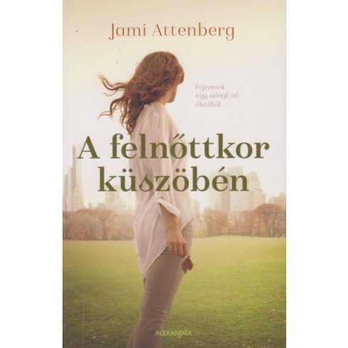 Jami Attenberg - A felnőttkor küszöbén 