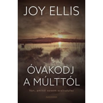 Joy Ellis - Óvakodj a múlttól 