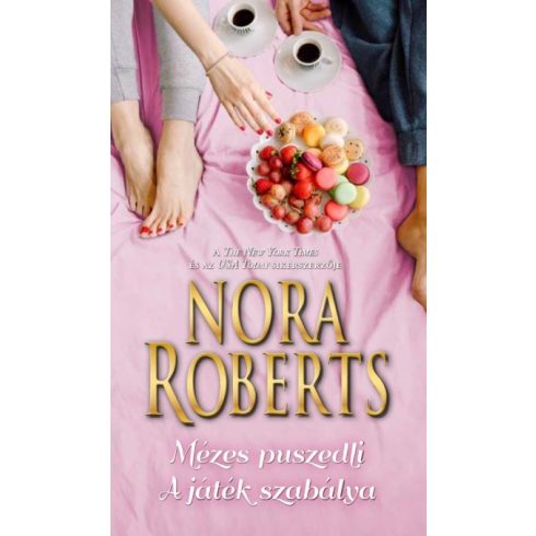 Nora Roberts - Mézes puszedli / A játék szabálya 