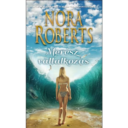 Nora Roberts - Merész vállalkozás 