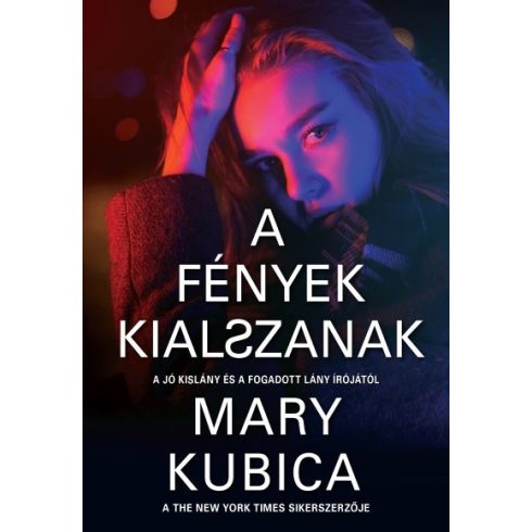 Mary Kubica - A fények kialszanak 