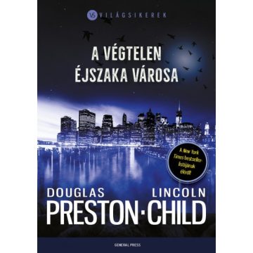   Lincoln Child és Douglas Preston - A végtelen éjszaka városa 