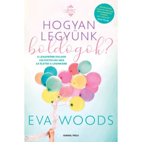 Eva Woods - Hogyan legyünk boldogok? 