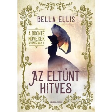   Bella Ellisz - Az eltűnt hitves - A Brontë nővérek nyomoznak 1. 