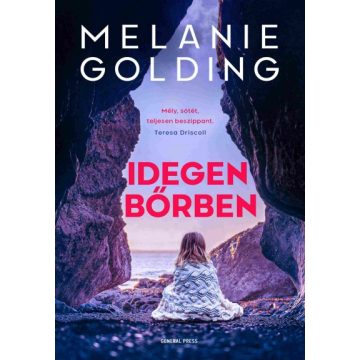 Melanie Golding - Idegen bőrben