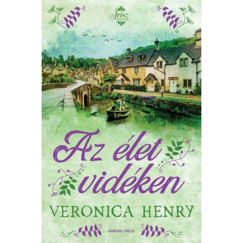 Veronica Henry - Az élet vidéken