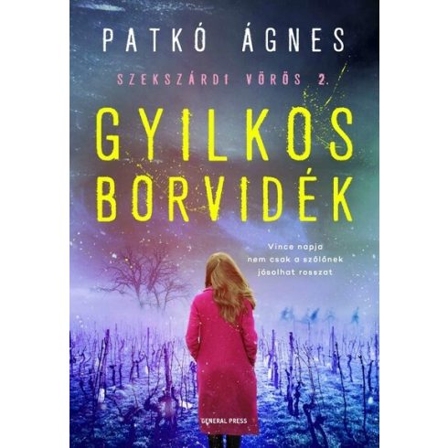 Gyilkos borvidék - Szekszárdi vörös 2. -  Patkó Ágnes