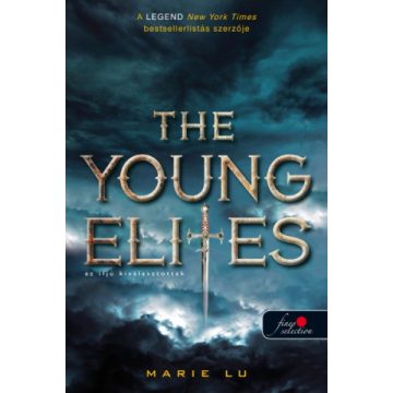   Marie Lu - The Young Elites - Az ifjú kiválasztottak - Válogatott ifjak 1.