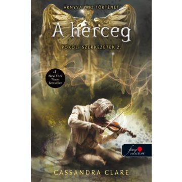 Cassandra Clare - A herceg - Pokoli szerkezetek trilógia 2.