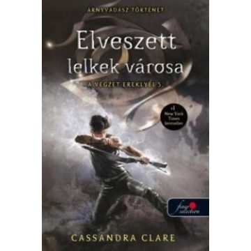   Cassandra Clare - Elveszett lelkek városa - A végzet ereklyéi 5./puha