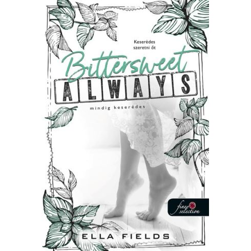 Ella Fields - Bittersweet Always - Mindig keserédes - Gray Springs Egyetem 2.
