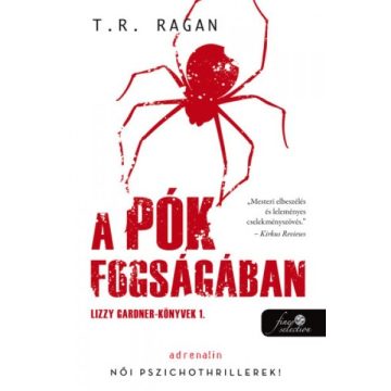   T.R. Ragan - A pók fogságában - Lizzy Gardner-könyvek 1. 