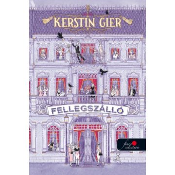 Kerstin Gier - Fellegszálló