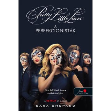 Sara Shepard - A perfekcionisták /Tökéletesek 1.  