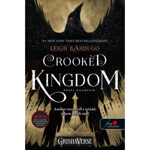 Leigh Bardugo - Crooked Kingdom - Bűnös birodalom - Hat varjú 2.