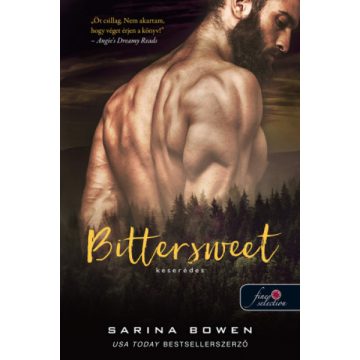 Sarina Bowen - Bittersweet - Keserédes - True North 1. 