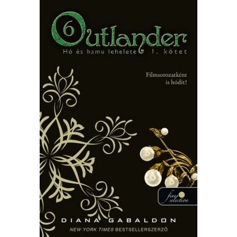 Diana Gabaldon - Outlander 6. - Hó és hamu lehelete 2/1. kötet PUHA 