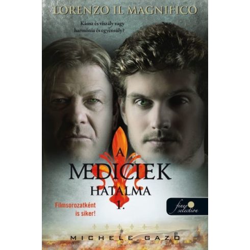 Michele Gazo - Lorenzo Il Magnifico - A Mediciek hatalma 1. 