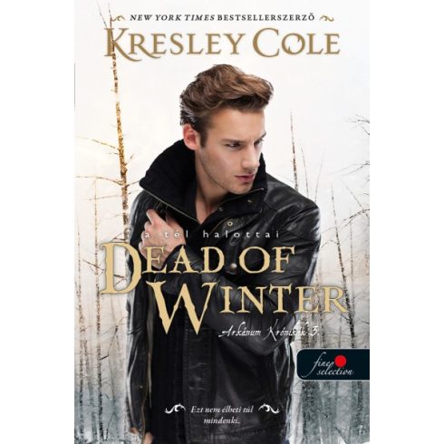 Kresley Cole - Dead of Winter - A tél halottai - Az Arkánum Krónikák 3.