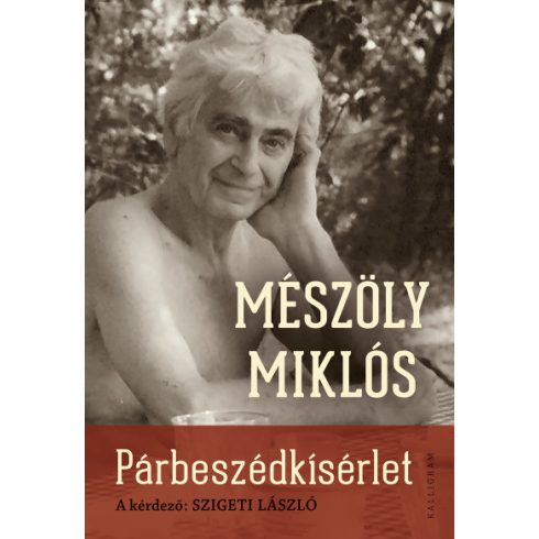 Mészöly Miklós - Párbeszédkísérlet - A kérdező: Szigeti László