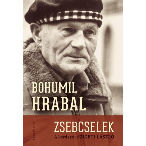 Bohumil Hrabal - Szigeti László - Zsebcselek - -interjúregény-