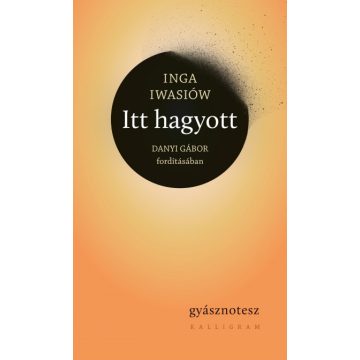 Inga Iwasiów - Itt hagyott - Gyásznotesz