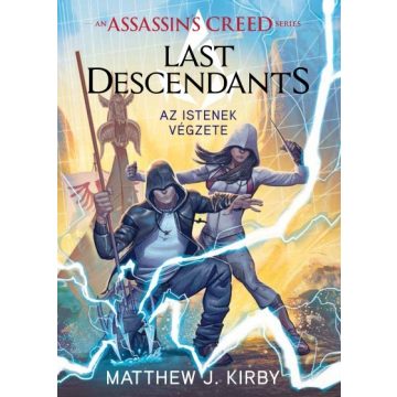   Matthew J. Kirby - Assassin's Creed: Last Descendants - Az istenek végzete 