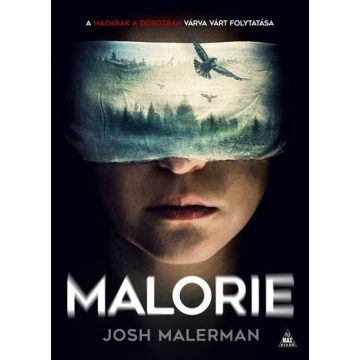 Josh Malerman - Malorie - Madarak a dobozban 2. 