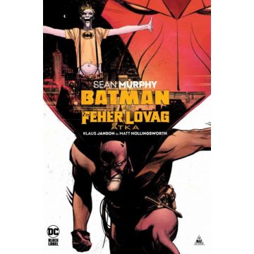 Sean Murphy - Batman - A Fehér Lovag átka