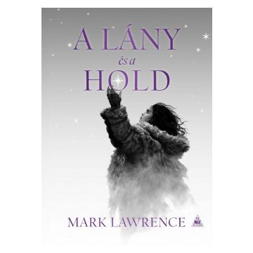 A lány és a hold - A Jég könyve 3. - Mark Lawrence