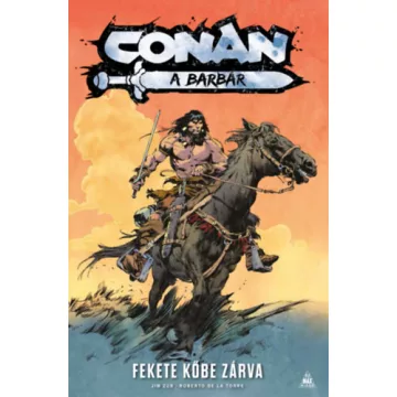   Conan, a barbár - Fekete kőbe zárva (képregény)  - Jim Zub (kötött áras) 