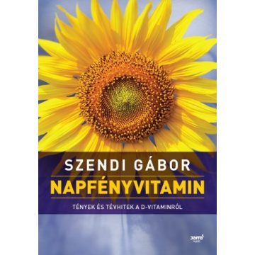   Szendi Gábor - Napfényvitamin - Tények és tévhitek a D-vitaminról 