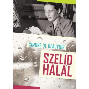 Simone De Beauvoir - Szelíd halál 