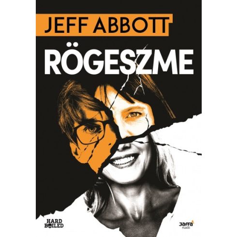 Jeff Abbott - Rögeszme 