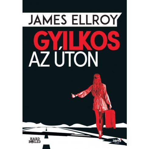 James Ellroy - Gyilkos az úton 