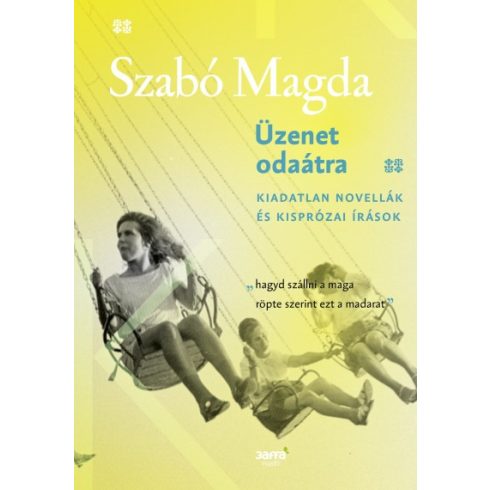 Szabó Magda - Üzenet odaátra 