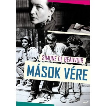 Simone De Beauvoir-Mások vére 