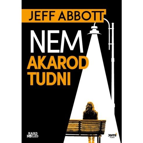 Jeff Abbott - Nem akarod tudni 