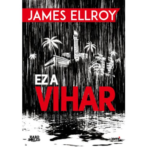 James Ellroy - Ez a vihar