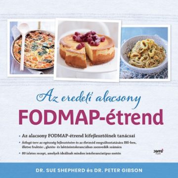   Dr. Peter Gibson - Dr. Sue Shepherd - Az eredeti alacsony FODMAP- étrend