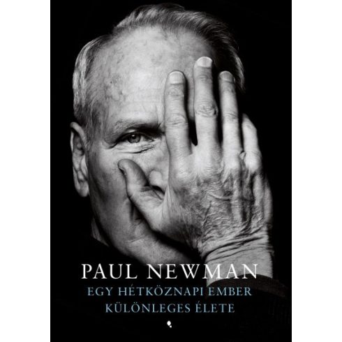 Paul Newman - Egy hétköznapi ember különleges története