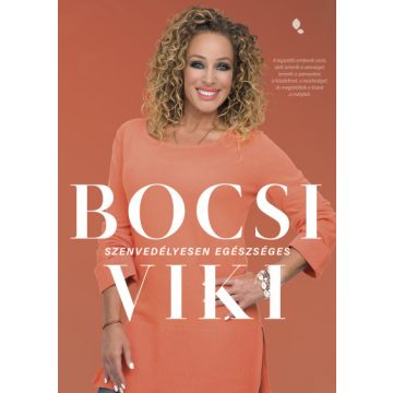 Bocsi Viki - Szenvedélyesen egészséges