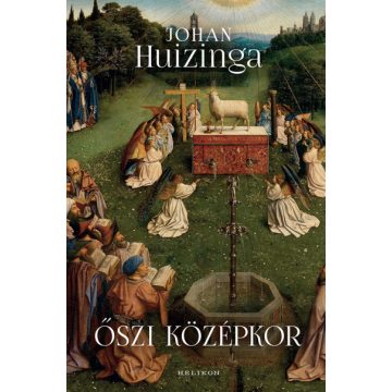 Johan Huizinga - Őszi középkor