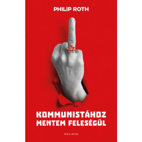 Kommunistához mentem feleségül - Philip Roth