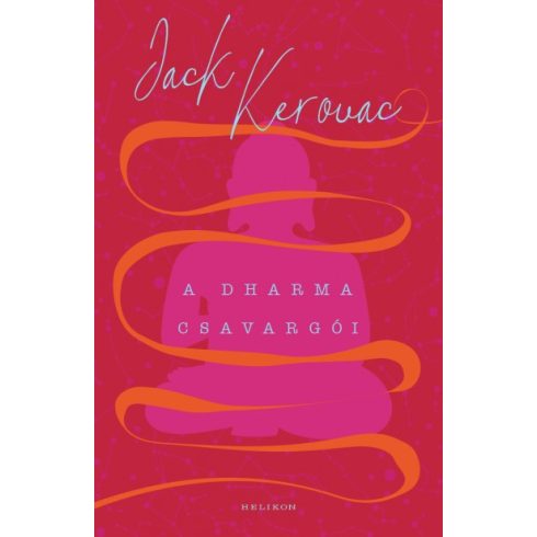 Jack Kerouac - A Dharma csavargói 