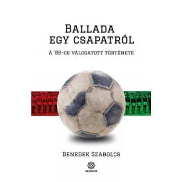 Benedek Szabolcs - Ballada egy csapatról 