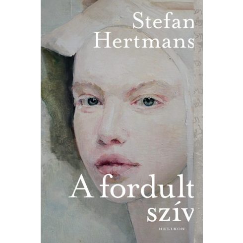 Stefan Hertmans - A fordult szív