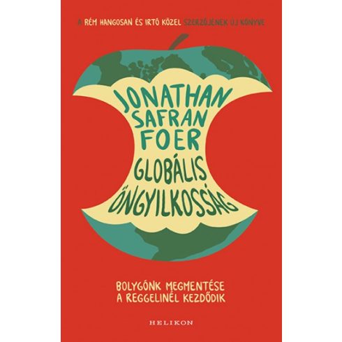 Jonathan Safran Foer - Globális öngyilkosság 
